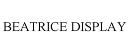 BEATRICE DISPLAY trademark