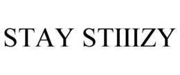 STAY STIIIZY trademark
