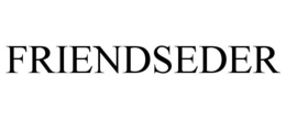 FRIENDSEDER trademark