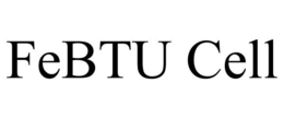 FEBTU CELL trademark