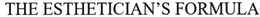 THE ESTHETICIAN'S FORMULA trademark