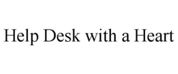 HELP DESK WITH A HEART trademark