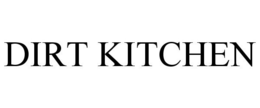 DIRT KITCHEN trademark
