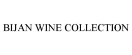 BIJAN WINE COLLECTION trademark