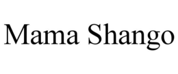 MAMA SHANGO trademark