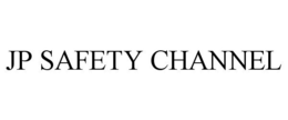 JP SAFETY CHANNEL trademark