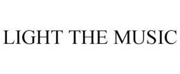 LIGHT THE MUSIC trademark