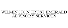 WILMINGTON TRUST EMERALD ADVISORY SERVICES trademark