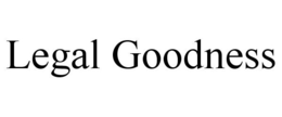 LEGAL GOODNESS trademark