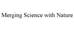 MERGING SCIENCE WITH NATURE trademark