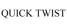 QUICK TWIST trademark