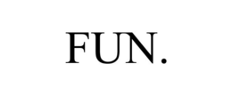 FUN. trademark