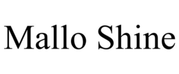 MALLO SHINE trademark