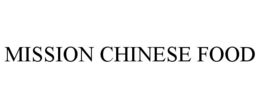 MISSION CHINESE FOOD trademark