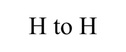 H TO H trademark