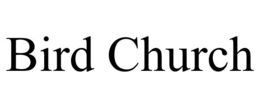 BIRD CHURCH trademark