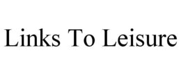 LINKS TO LEISURE trademark