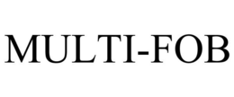 MULTI-FOB trademark