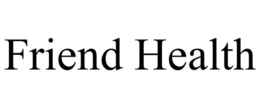 FRIEND HEALTH trademark