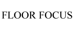 FLOOR FOCUS trademark