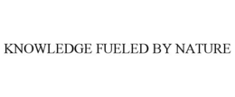 KNOWLEDGE FUELED BY NATURE trademark