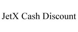 JETX CASH DISCOUNT trademark