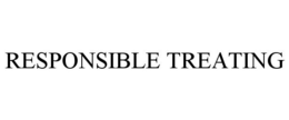RESPONSIBLE TREATING trademark