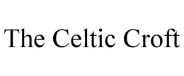 THE CELTIC CROFT trademark