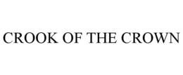CROOK OF THE CROWN trademark
