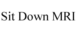 SIT DOWN MRI trademark