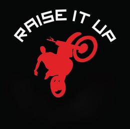 RAISE IT UP trademark