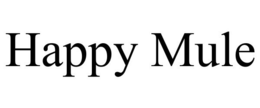 HAPPY MULE trademark