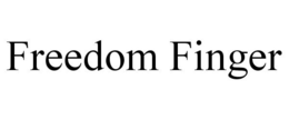 FREEDOM FINGER trademark