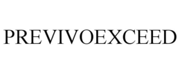 PREVIVOEXCEED trademark