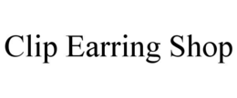 CLIP EARRING SHOP trademark
