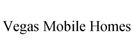 VEGAS MOBILE HOMES trademark