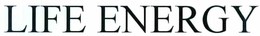 LIFE ENERGY trademark