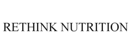 RETHINK NUTRITION trademark