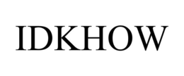 IDKHOW trademark