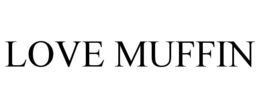 LOVE MUFFIN trademark