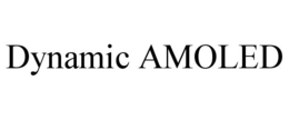 DYNAMIC AMOLED trademark