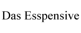 DAS ESSPENSIVE trademark