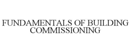 FUNDAMENTALS OF BUILDING COMMISSIONING trademark