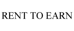 RENT TO EARN trademark