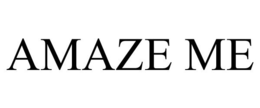 AMAZE ME trademark
