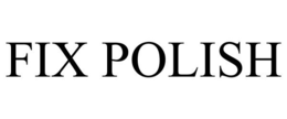 FIX POLISH trademark
