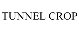 TUNNEL CROP trademark