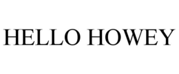 HELLO HOWEY trademark