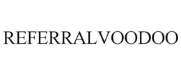 REFERRALVOODOO trademark