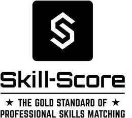 S SKILL-SCORE THE GOLD STANDARD OF PROFESSIONAL SKILLS MATCHING trademark